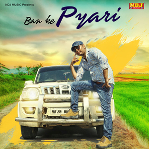 Ban Ke Pyari