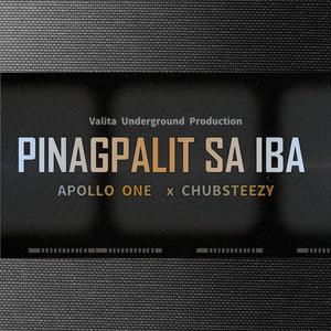 PINAGPALIT SA IBA (feat. Chubsteezy)
