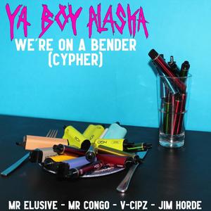 We're On A Bender (feat. Mr Elusive, Mr. Congo, V-CiPz & Jim Horde)