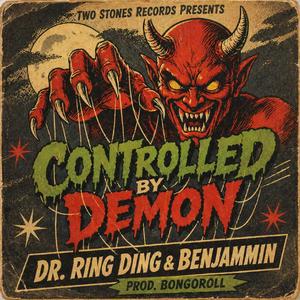 Controlled by demon (feat. Dr. Ring Ding & Benjammin)