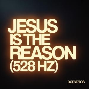 Jesus Is the Reason