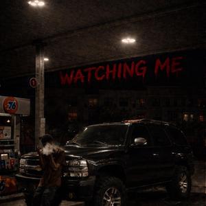 Watching Me
