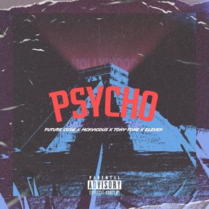 Psycho (feat. Future Code, Mckvicous & Eleven)