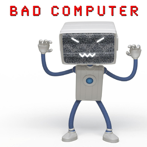 Bad Computer