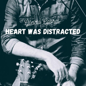 HEART WAS DISTRACTED