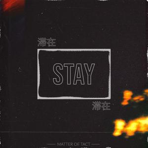 Stay