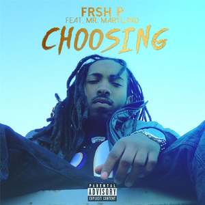 Choosing (feat. Mr. Maryland)