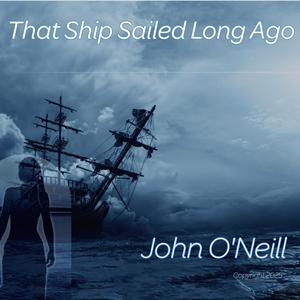 That Ship Sailed Long Ago