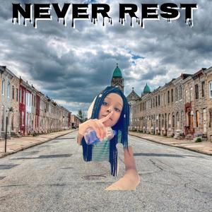 Never Rest