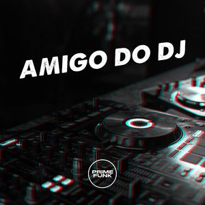 AMIGO DO DJ