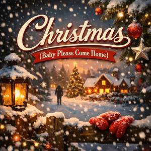 Christmas (Baby Please Come Home)