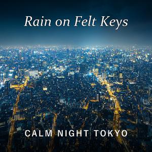 Rain on Felt Keys
