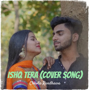 Ishq Tera (Cover Song)
