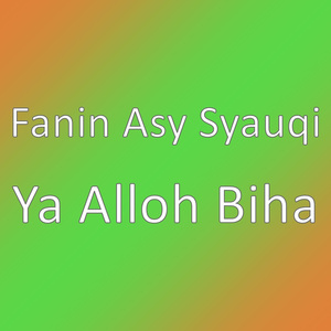 Ya Alloh Biha