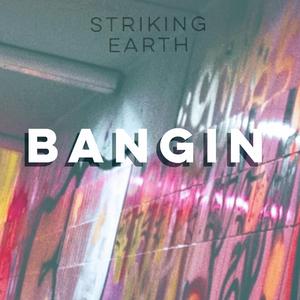 Bangin'
