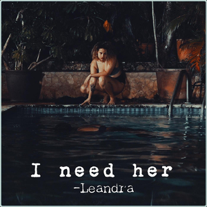 I Need Her (Live)