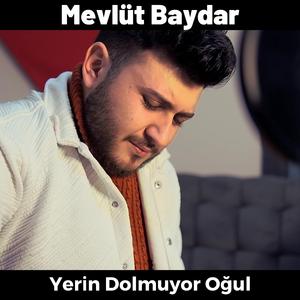 Yerin Dolmuyor Oğul