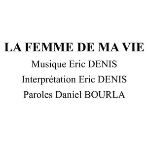 LA FEMME DE MA VIE