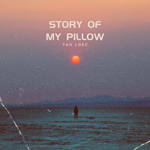 Story of My Pillow