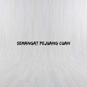 Semangat Pejuang Cuan