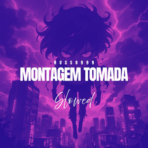 MONTAGEM TOMADA - Slowed