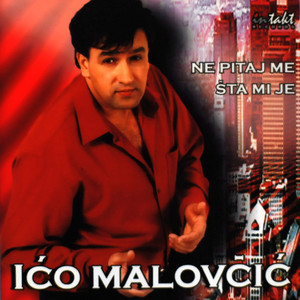 Ne Pitaj Me Sta Mi Je