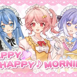 Happy Happy♪ Morning