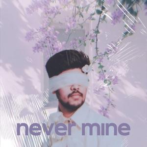 Never Mine