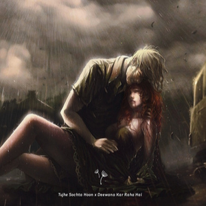 Tujhe Sochta Hoon x Deewana Kar Raha Hai (Reprise)