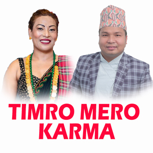 Timro Mero Karma