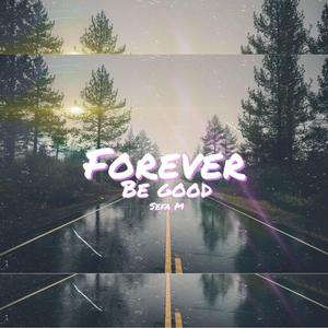 Forever Be Good