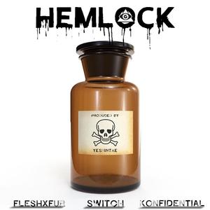 Hemlock (feat. Fleshxfur & Konfidential)