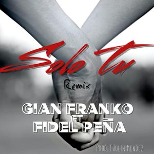 Solo tu (feat. Fidel Peña) (Remix)