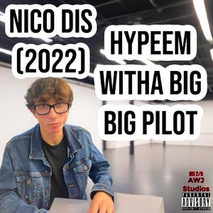 Nico Diss (feat. HypeEm & Pilot a Lizard)