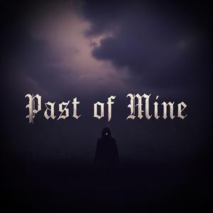 Past of Mine