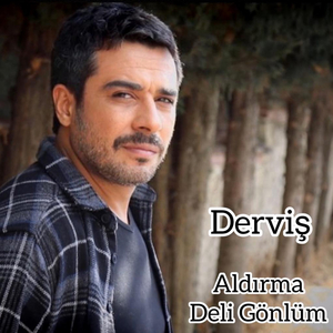 Aldırma Deli Gönlüm