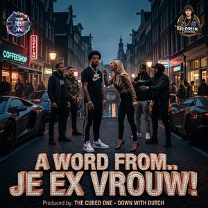A Word From.. Je Ex Vrouw!