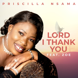 Lord I Thank You (feat. Zoe)
