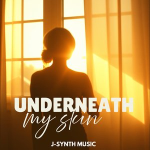 Underneath My Skin