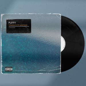 [Free] Puffy - Trapsoul Chill type beat