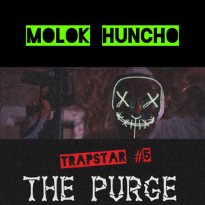 Trapstar #5 : The Purge