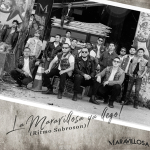 La Maravillosa Ya Llegó (Ritmo Sabrosón)
