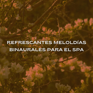 Melodía Binaural Refrescante Para Cuerpo Y Mente