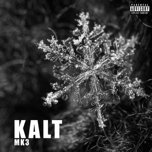 KALT!