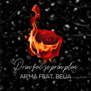 Prin Foc Si Prin Ploi (feat. Belia)