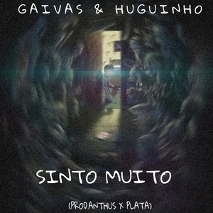 Sinto muito (feat. Huguinho)
