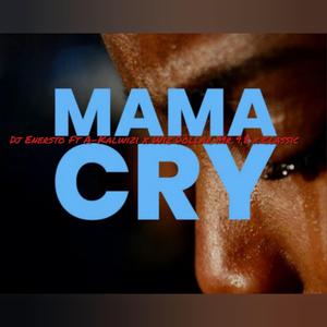 Mama Cry (feat. a kalwizi, Wiz Dollar Mr9.8 & Classic) (Live)