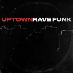 Uptown Rave Funk