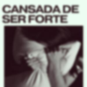 Cansada de ser forte