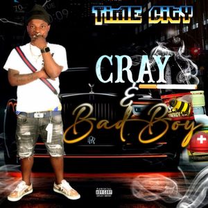 Cray & Bad Boy